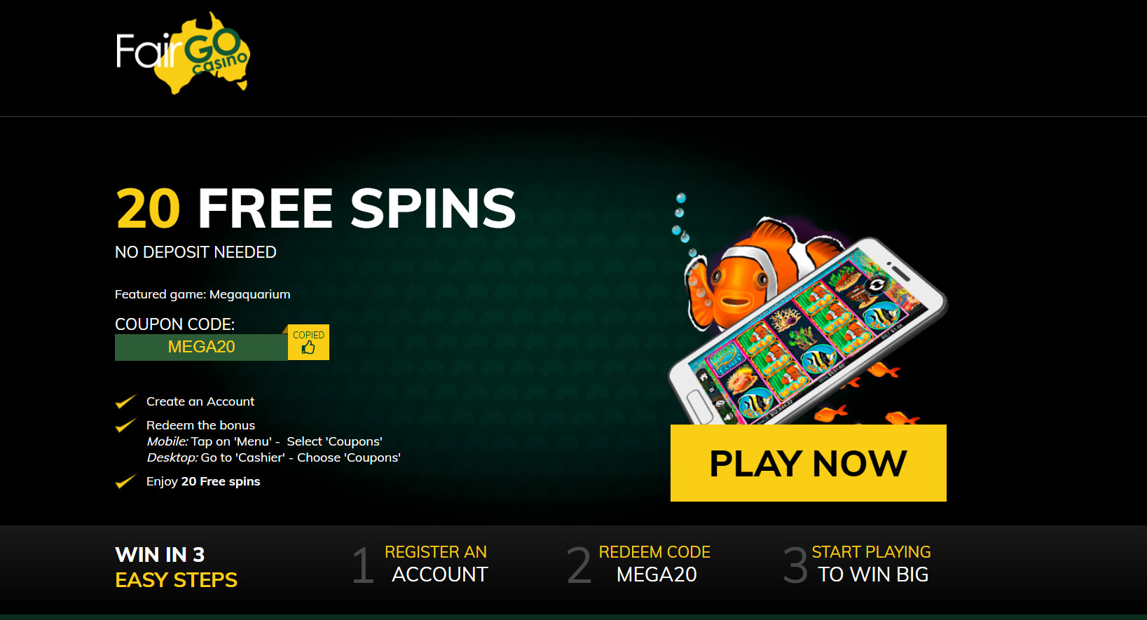 Fair Go Casino 20 Free Spins no deposit on megaquarium